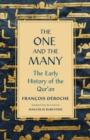 Image for The one and the many: the early history of the Qur&#39;an