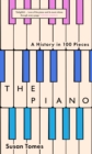 Image for The Piano: A History in 100 Pieces