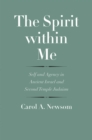 Image for The Spirit within Me: Self and Agency in Ancient Israel and Second Temple Judaism