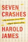 Image for Seven crashes  : the economic crises that shaped globalization