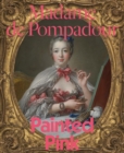 Image for Madame de Pompadour  : painted pink