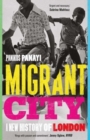 Image for Migrant city  : a new history of london