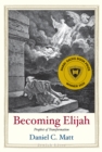 Image for Becoming Elijah: Prophet of Transformation