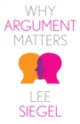 Image for Why Argument Matters