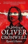 Image for The Making of Oliver Cromwell