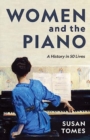 Image for Women and the piano  : a history in 50 lives