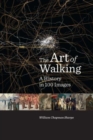 Image for The art of walking  : a history in 100 images