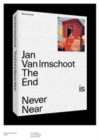 Image for Jan Van Imschoot  : the end is never near