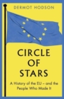Image for Circle of stars  : a history of the EU - and the people who made it