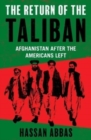 Image for The return of the Taliban  : Afghanistan after the Americans left