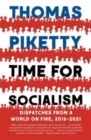 Image for Time for socialism  : dispatches from a world on fire, 2016-2021
