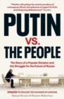 Image for Putin v. the people  : the perilous politics of a divided Russia