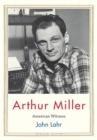Image for Arthur Miller: American Witness