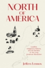 Image for North of America: loyalists, Indigenous nations, and the borders of the long American Revolution