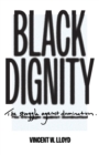 Image for Black dignity: the struggle against domination