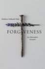 Image for Forgiveness: an alternative account