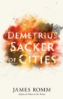 Image for Demetrius: sacker of cities