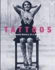 Image for Tattoos : The Untold Story of a Modern Art