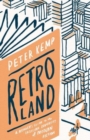Image for Retroland  : a reader&#39;s guide to the dazzling diversity of modern fiction