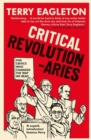 Image for Critical revolutionaries  : five critics who changed the way we read