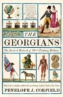 Image for The Georgians  : the deeds and misdeeds of 18th century Britain