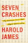 Image for Seven crashes: the economic crises that shaped globalization
