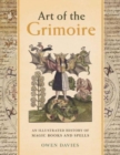 Image for Art of the grimoire  : an illustrated history of magic books and spells