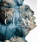 Image for Radical clay  : contemporary women artists from Japan