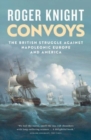 Image for Convoys  : the British struggle against Napoleonic Europe and America