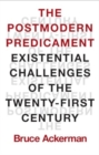 Image for The postmodern predicament  : existential challenges of the twenty-first century