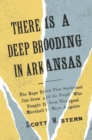 Image for There Is a Deep Brooding in Arkansas