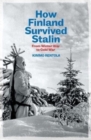Image for How Finland survived Stalin  : from Winter War to Cold War, 1939-1950