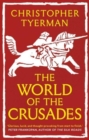 Image for The World of the Crusades