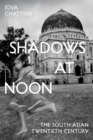 Image for Shadows at noon: the South Asian twentieth century