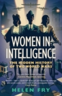 Image for Women in intelligence: the hidden history of two world wars