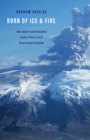 Image for Born of Ice and Fire: How Glaciers and Volcanoes (With a Pinch of Salt) Drove Animal Evolution