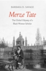 Image for Merze Tate: The Global Odyssey of a Black Woman Scholar