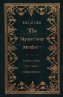 Image for Staging &quot;The Mysterious Mother&quot;