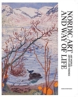 Image for Nordic Art and Way of Life : Art World, Artists and Themes