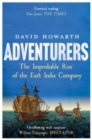 Image for Adventurers : The Improbable Rise of the East India Company: 1550-1650