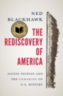 Image for The Rediscovery of America : Native Peoples and the Unmaking of U.S. History