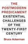 Image for The postmodern predicament: existential challenges of the twenty-first century