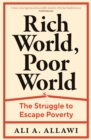 Image for Rich World, Poor World : The Struggle to Escape Poverty: The Struggle to Escape Poverty