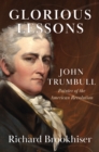 Image for Glorious Lessons: John Trumbull, Painter of the American Revolution