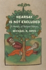Image for Hearsay Is Not Excluded: A History of Natural History