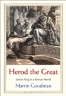 Image for Herod the Great: Jewish king in a Roman world