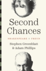 Image for Second Chances: Shakespeare and Freud