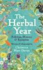 Image for The Herbal Year : Folklore, History and Remedies: Folklore, History and Remedies