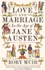 Image for Love and Marriage in the Age of Jane Austen