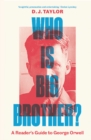Image for Who Is Big Brother?: A Reader&#39;s Guide to George Orwell